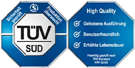 TÜV Süd Qualitätssiegel mit Hinweisen zu hoher Qualität, Benutzerfreundlichkeit und erhöhter Lebensdauer.